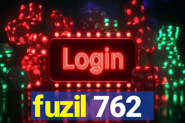 fuzil 762